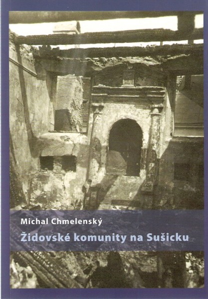 Michal Chmelenský: The Jewish community in the Sušice area