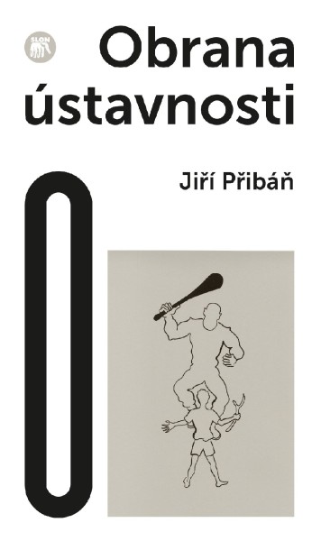 Jiří Přibáň: The defence of constitutionality, or the Czech question in post-national Europe