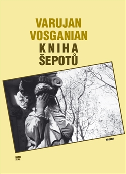 Varujan Vosganian: Kniha šepotů