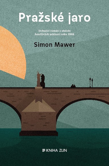 Simon Mawer: Pražské jaro