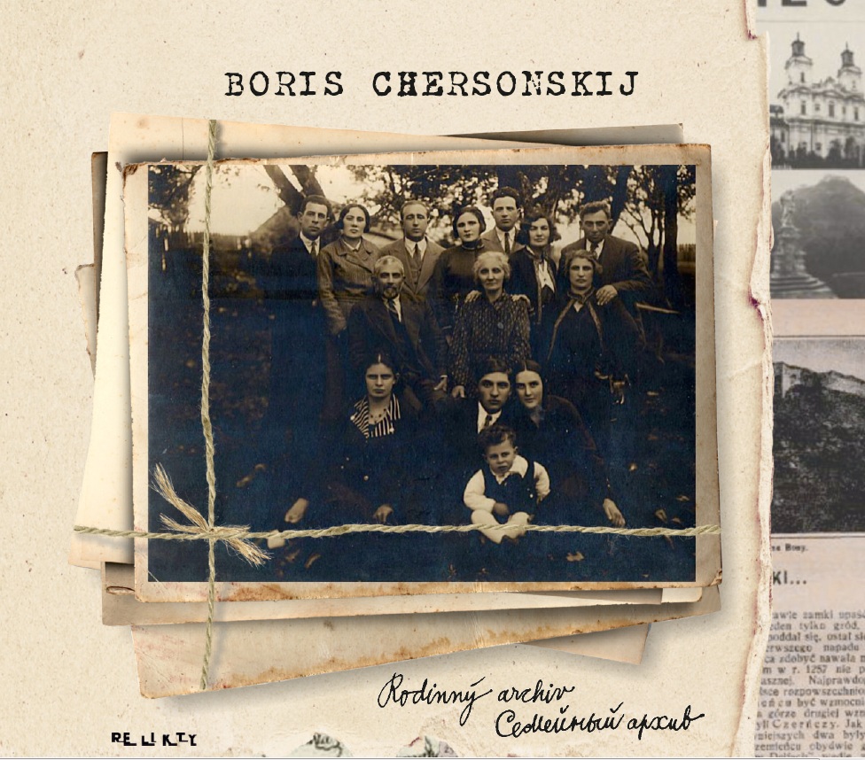 Boris Chersonskij: Rodinný archiv. Zmizelá východní Evropa
